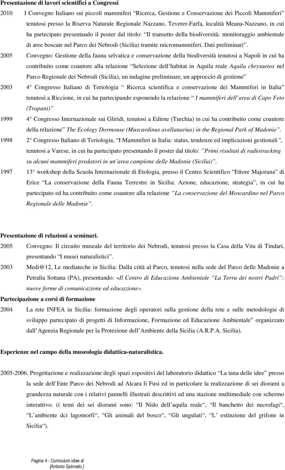 (Sicilia) tramite micromammiferi. Dati preliminari.