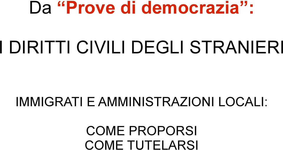 IMMIGRATI E AMMINISTRAZIONI