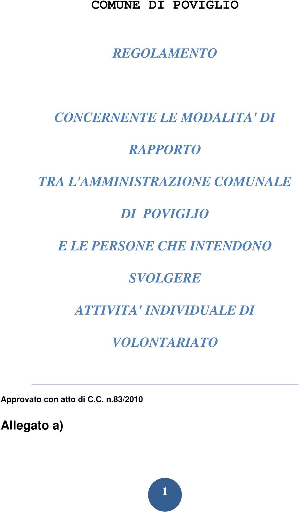 PERSONE CHE INTENDONO SVOLGERE ATTIVITA' INDIVIDUALE DI