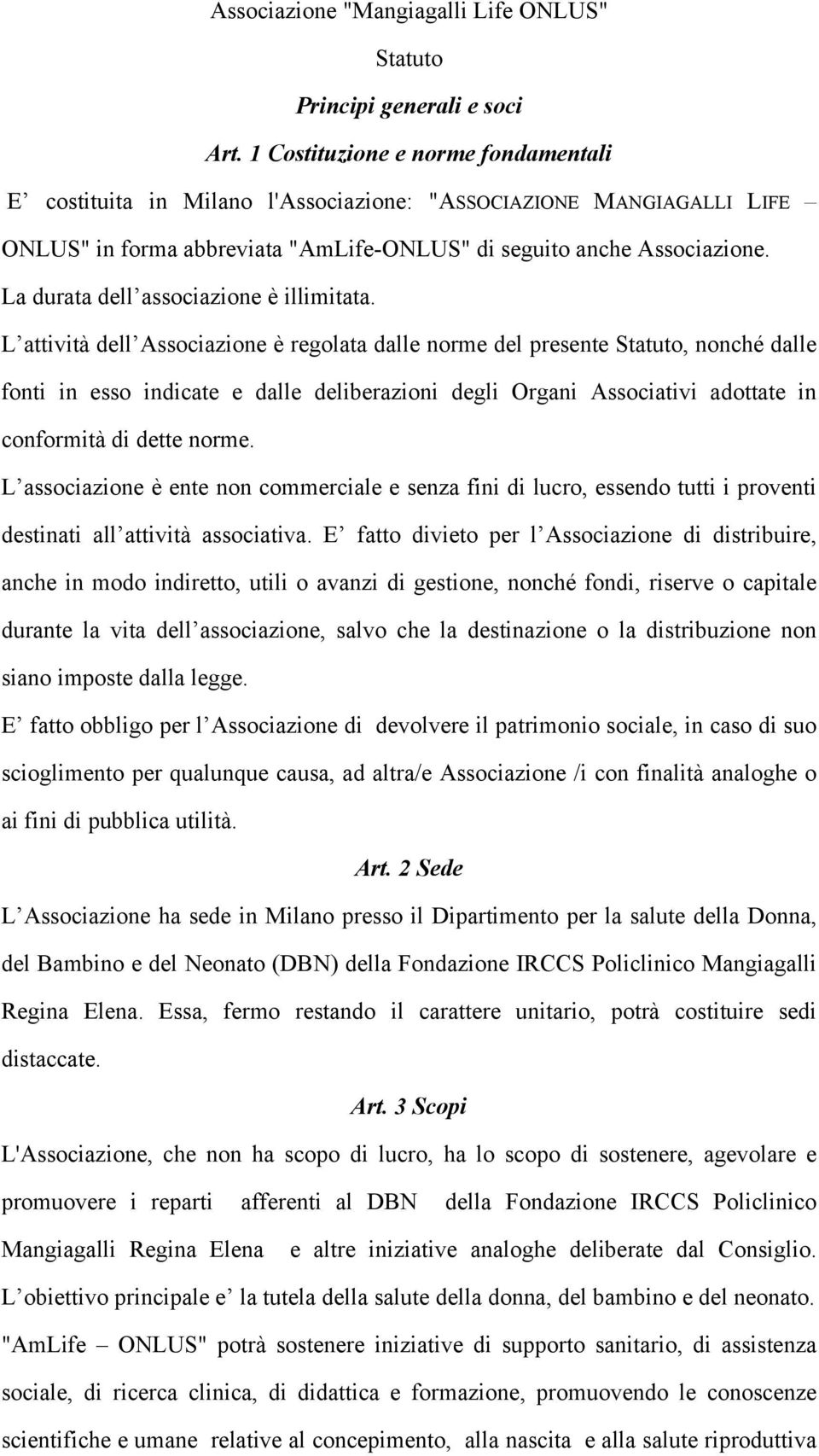 La durata dell associazione è illimitata.