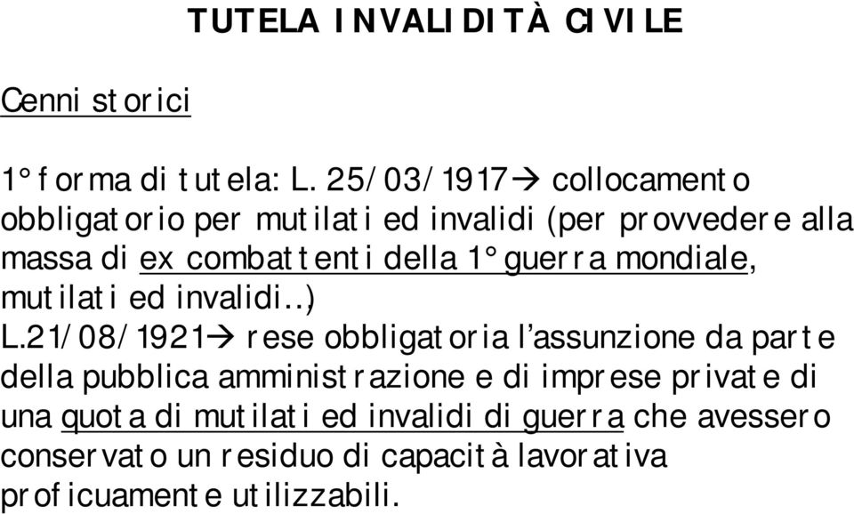 1 guerra mondiale, mutilati ed invalidi ) L.