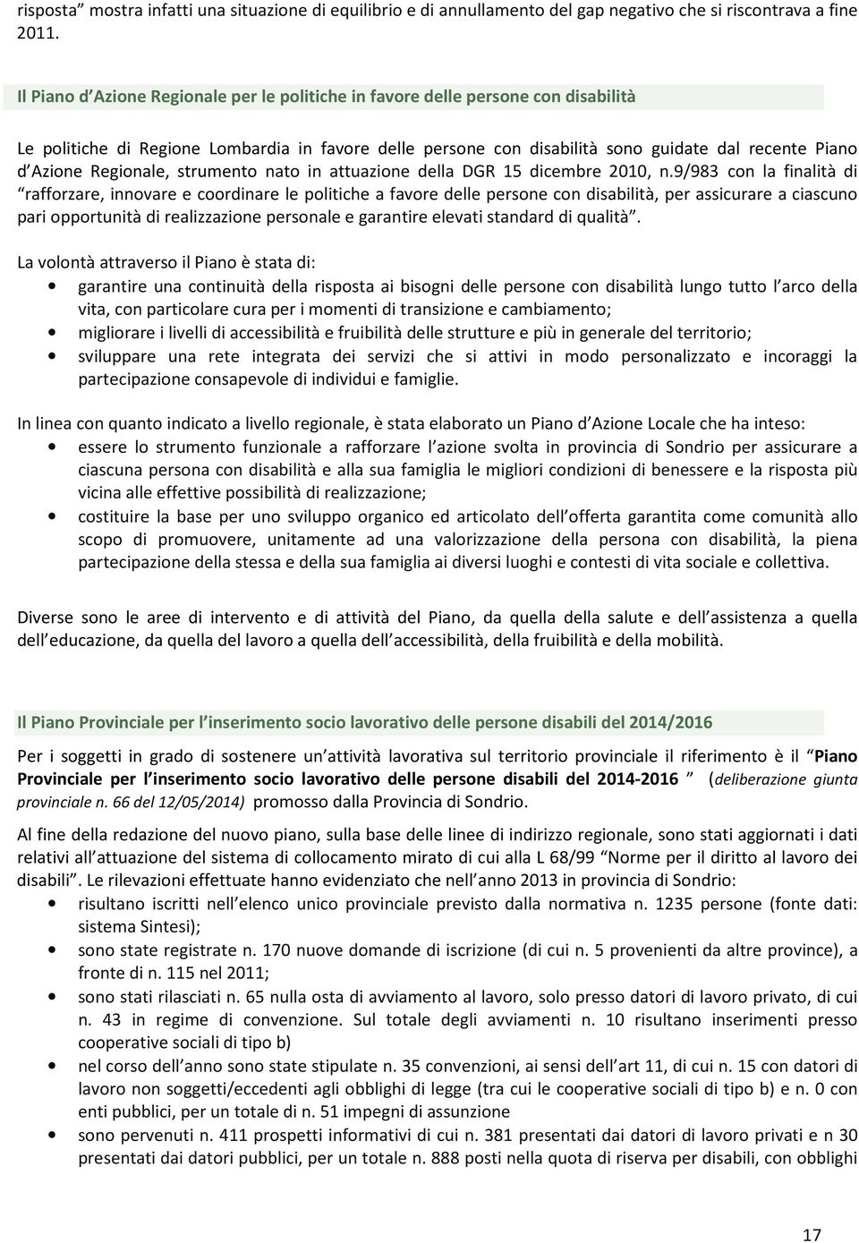 Regionale, strumento nato in attuazione della DGR 15 dicembre 2010, n.