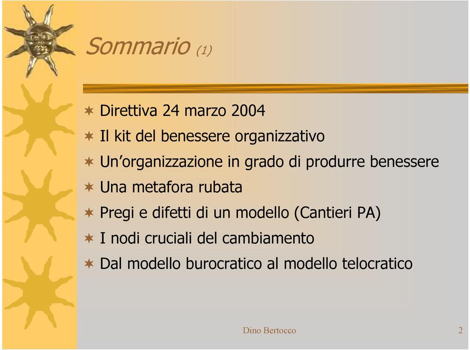 metafora rubata Pregi e difetti di un modello (Cantieri PA) I nodi