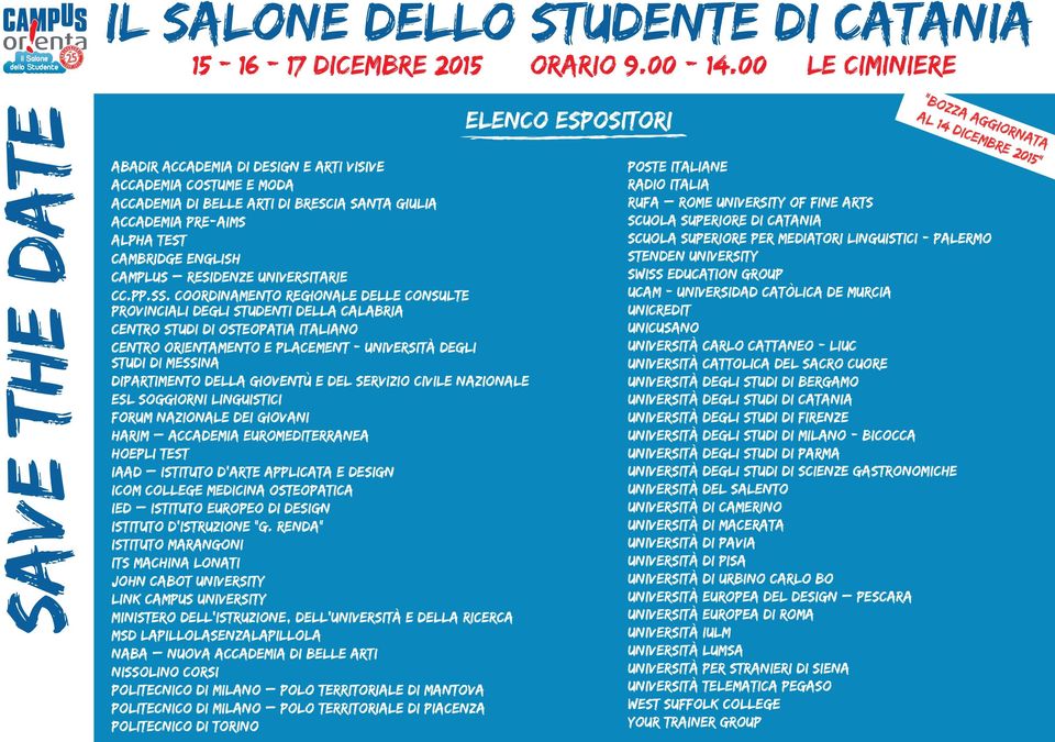 COORDINAMENTO REGIONALE DELLE CONSULTE PROVINCIALI DEGLI STUDENTI DELLA CALABRIA CENTRO STUDI DI OSTEOPATIA ITALIANO CENTRO ORIENTAMENTO E PLACEMENT - UNIVERSITÀ DEGLI STUDI DI MESSINA DIPARTIMENTO