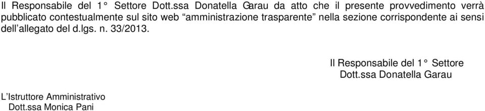 contestualmente sul sito web amministrazione trasparente nella sezione corrispondente