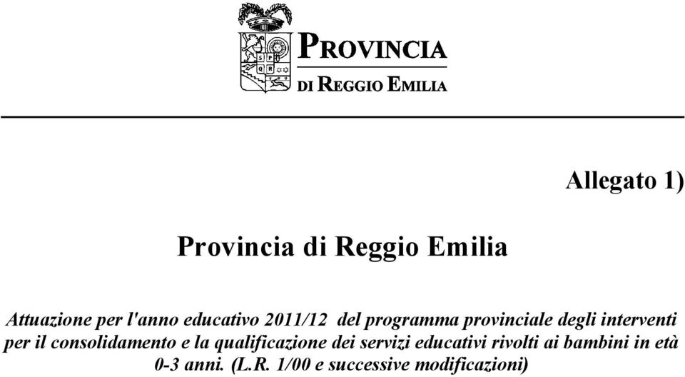 il consolidamento e la qualificazione dei servizi educativi