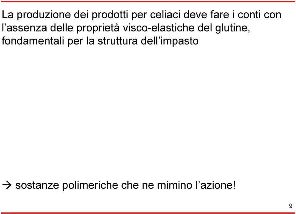 del glutine, fondamentali per la struttura dell