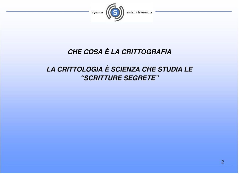 CRITTOLOGIA È SCIENZA