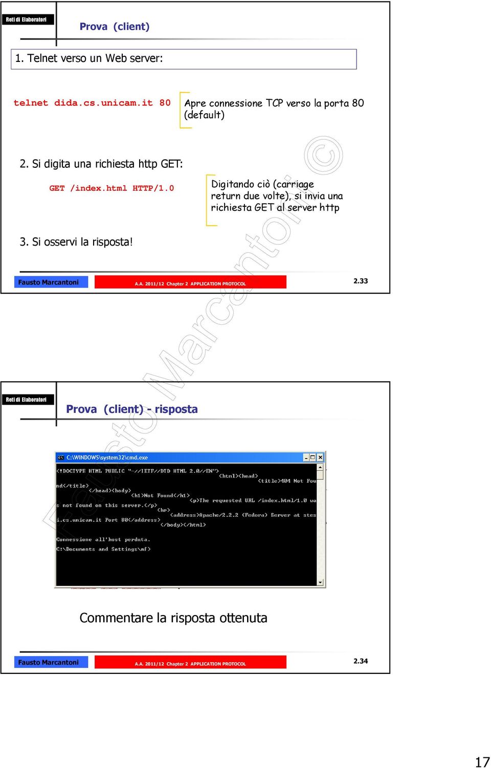 Si digita una richiesta http GET: GET /index.html HTTP/1.