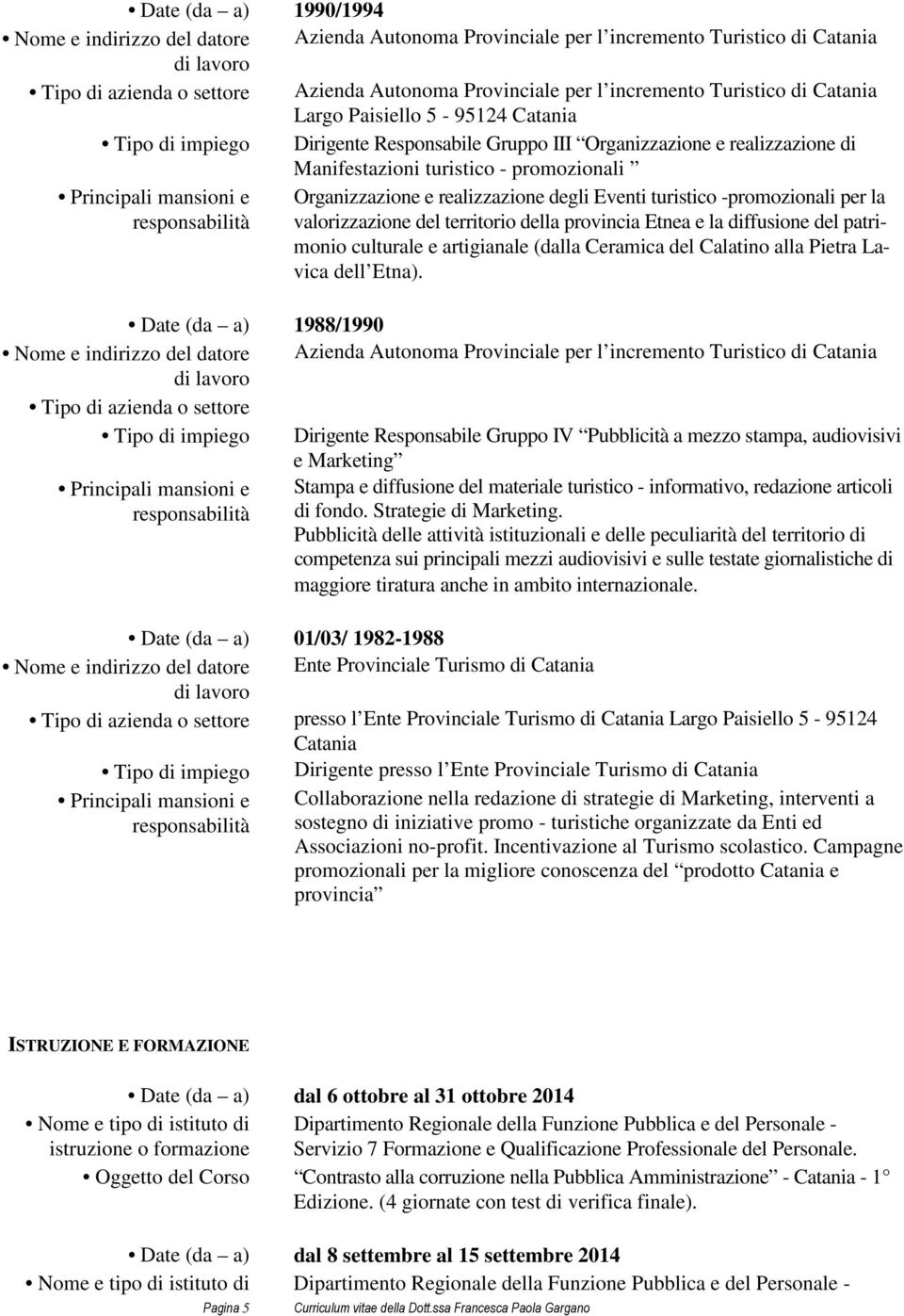 Etnea e la diffusione del patrimonio culturale e artigianale (dalla Ceramica del Calatino alla Pietra Lavica dell Etna).