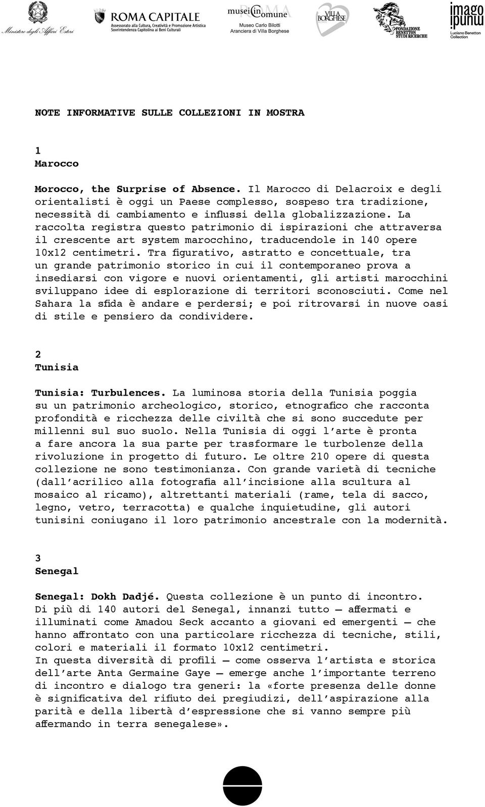 La raccolta registra questo patrimonio di ispirazioni che attraversa il crescente art system marocchino, traducendole in 140 opere 10x12 centimetri.