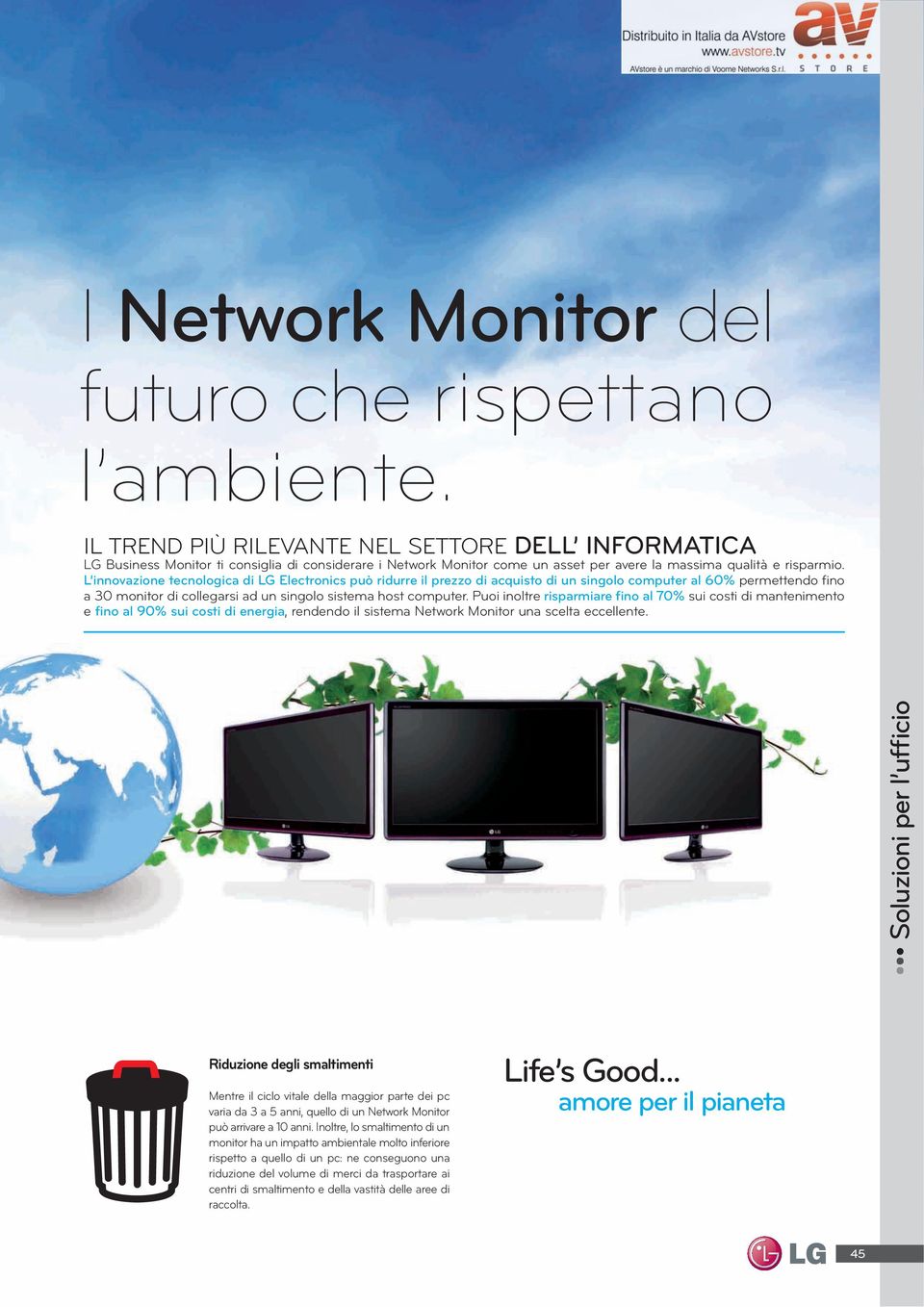 L innovazione tecnologica di LG Electronics può ridurre il prezzo di acquisto di un singolo computer al 60% permettendo fino a 30 monitor di collegarsi ad un singolo sistema host computer.