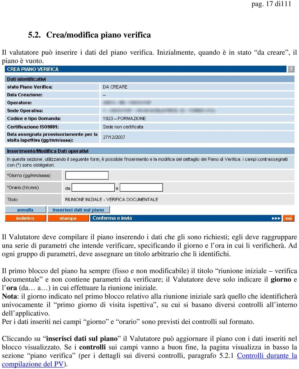 verificherà. Ad ogni gruppo di parametri, deve assegnare un titolo arbitrario che li identifichi.