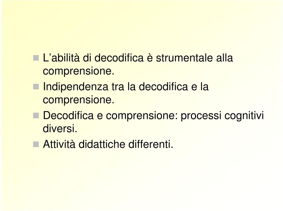 Indipendenza tra la decodifica e la  Decodifica