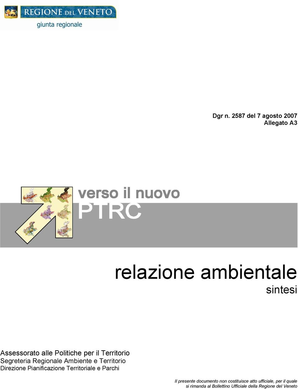 Politiche per il Territorio Segreteria Regionale Ambiente e Territorio Direzione