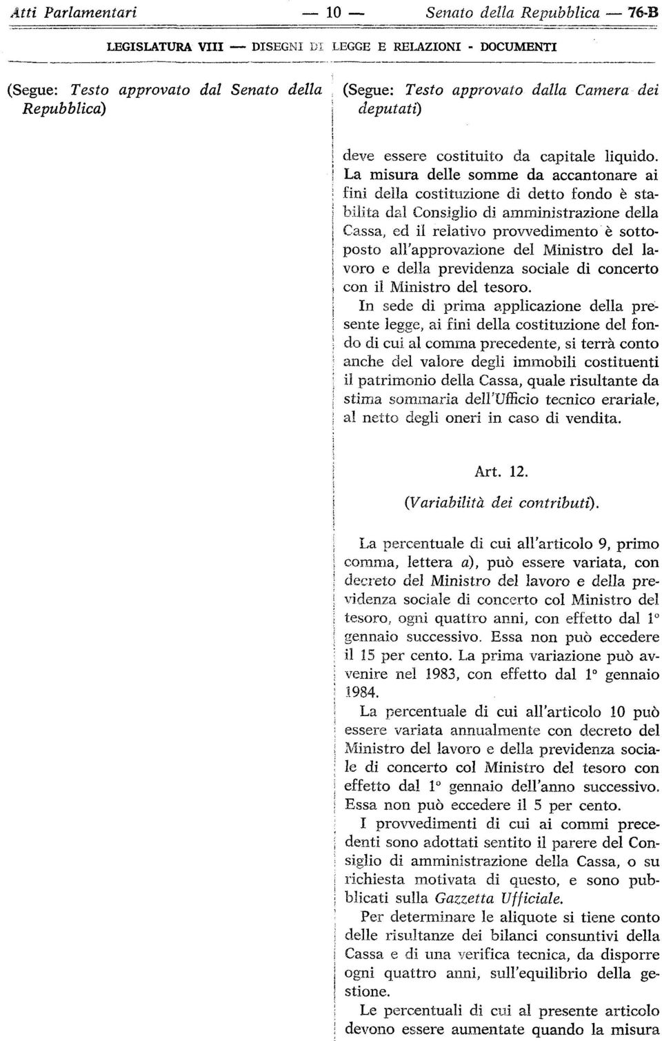 Ministro del lavoro e della previdenza sociale di concerto con il Ministro del tesoro.