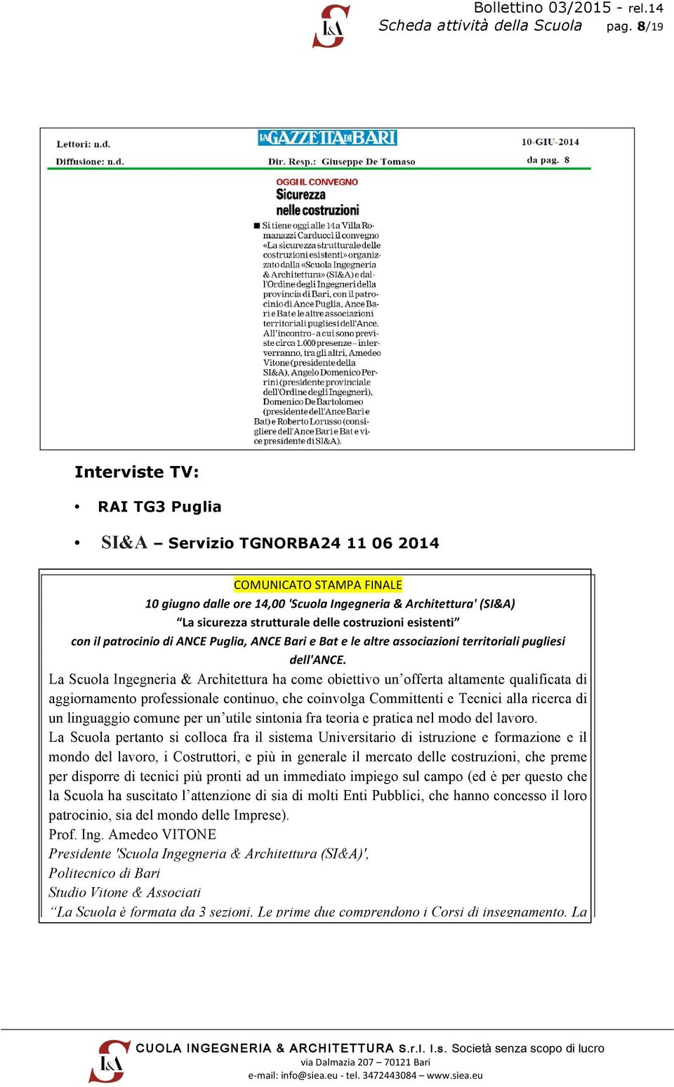 costruzioni esistenti con il patrocinio di ANCE Puglia, ANCE Bari e Bat e le altre associazioni territoriali pugliesi dell'ance.