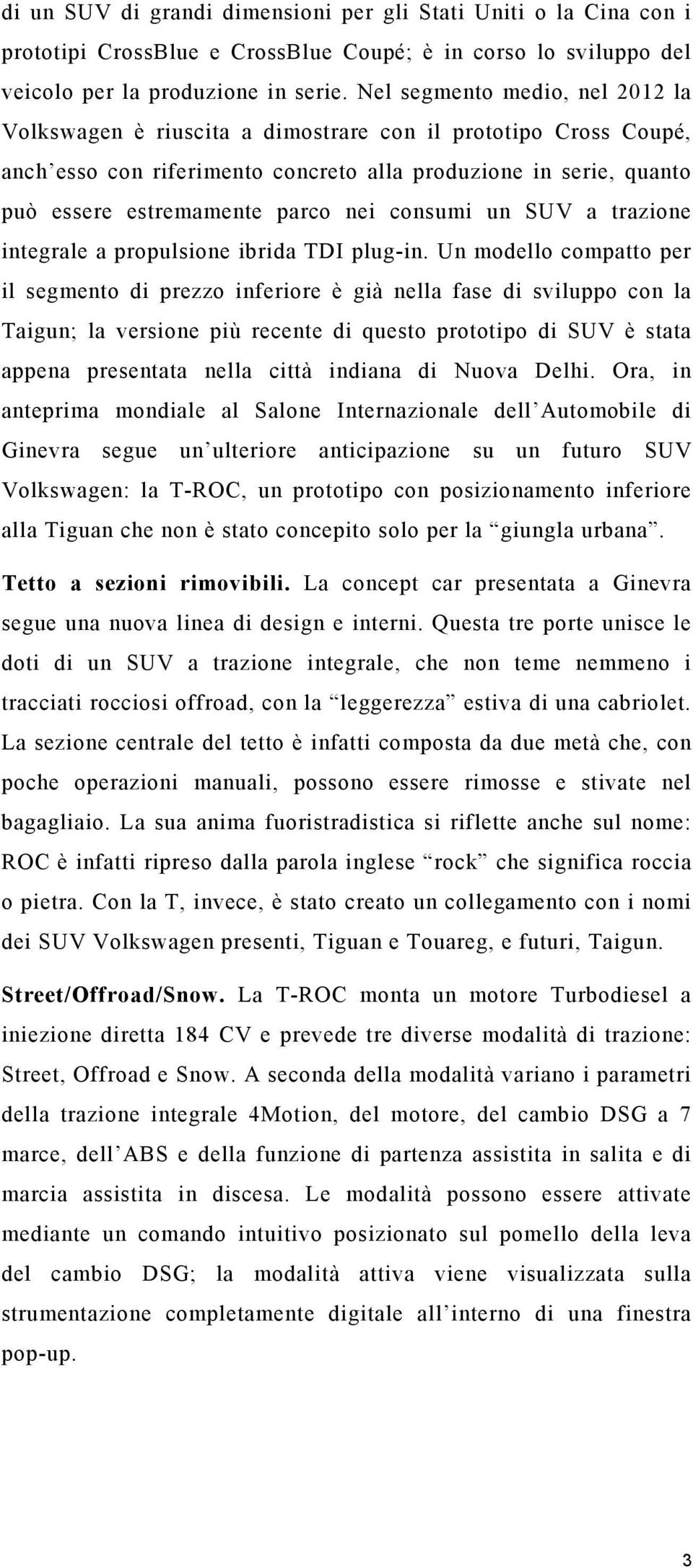 consumi un SUV a trazione integrale a propulsione ibrida TDI plug-in.