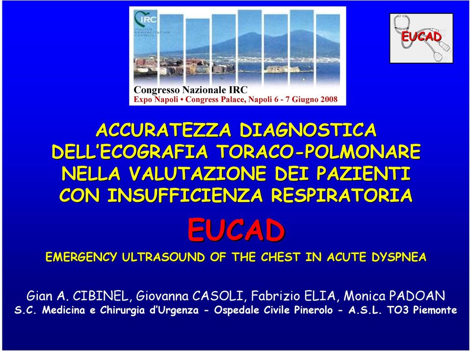 RESPIRATORIA EMERGENCY ULTRASOUND OF THE CHEST IN ACUTE DYSPNEA Gian A.