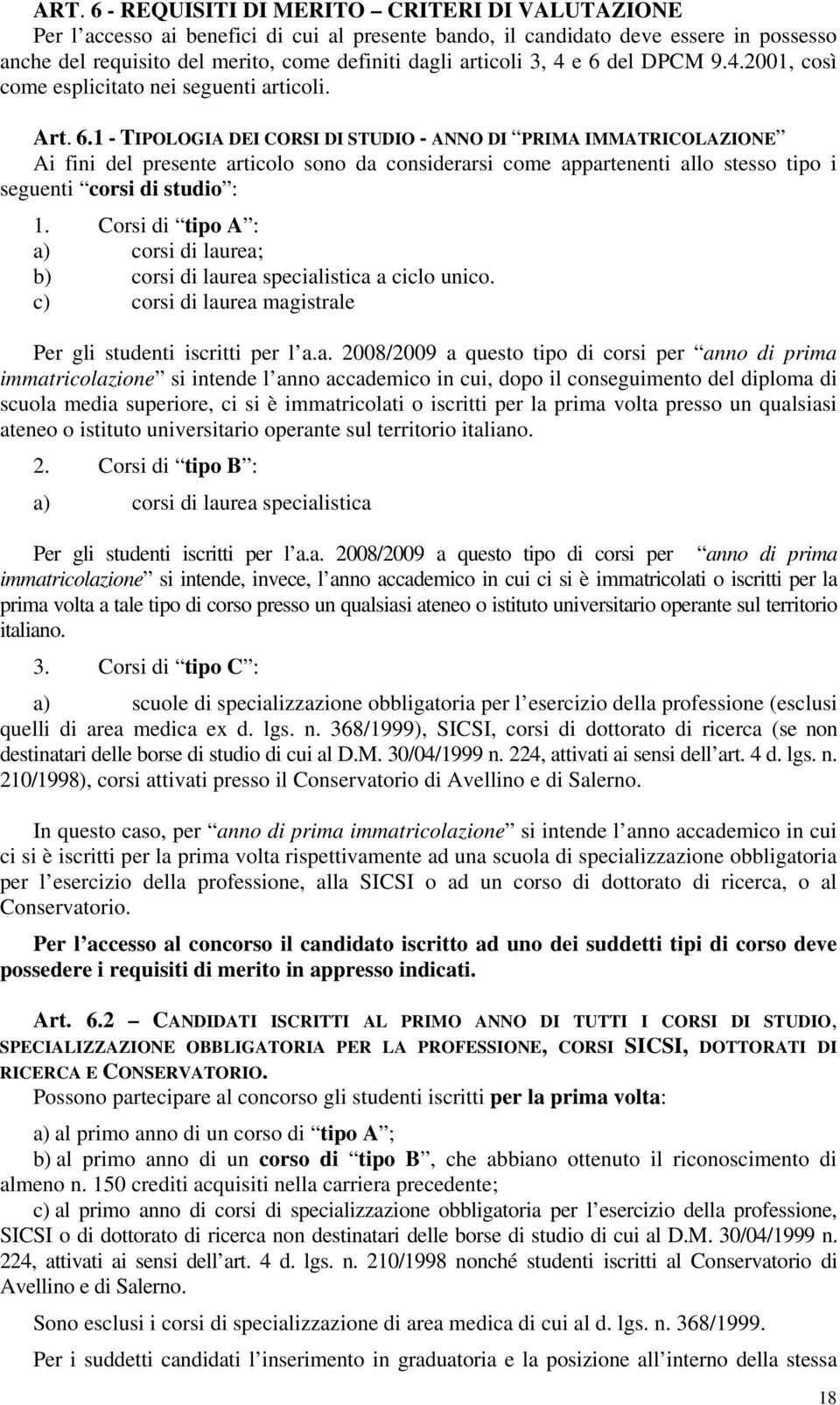 del DPCM 9.4.2001, così come esplicitato nei seguenti articoli. Art. 6.