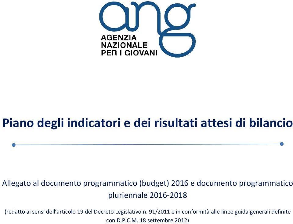 2016-2018 (redatto ai sensi dell articolo 19 del Decreto Legislativo n.