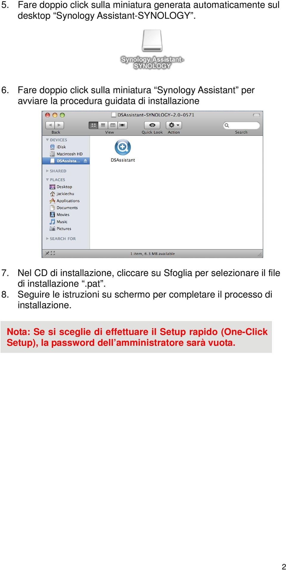 Nel CD di installazione, cliccare su Sfoglia per selezionare il file di installazione.pat. 8.