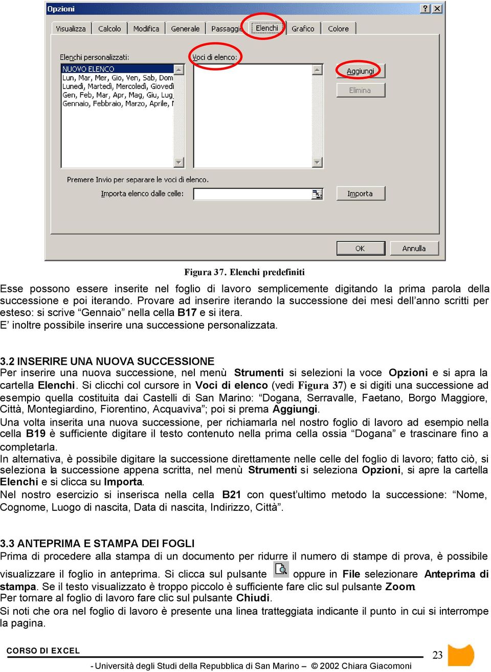 2 INSERIRE UNA NUOVA SUCCESSIONE Per inserire una nuova successione, nel menù Strumenti si selezioni la voce Opzioni e si apra la cartella Elenchi.