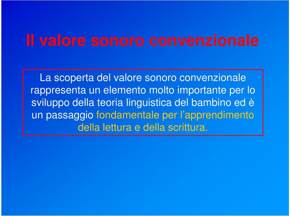 sviluppo della teoria linguistica del bambino ed è un