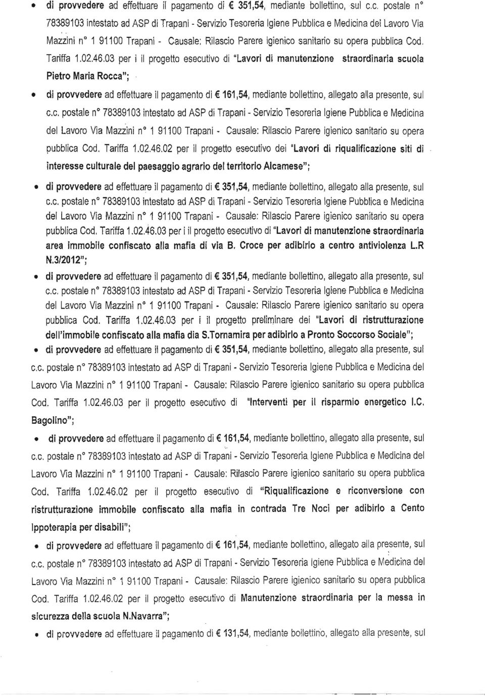 pubblica Cod. Tariffa 1.02.46.03 per i il progetto esecutivo di "Lavori di manutenzione straordinaria scuola Pietro Maria Rocca";.