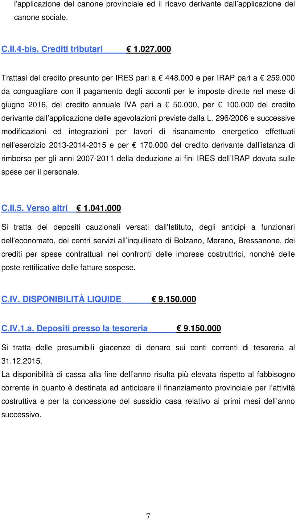 000 del credito derivante dall applicazione delle agevolazioni previste dalla L.