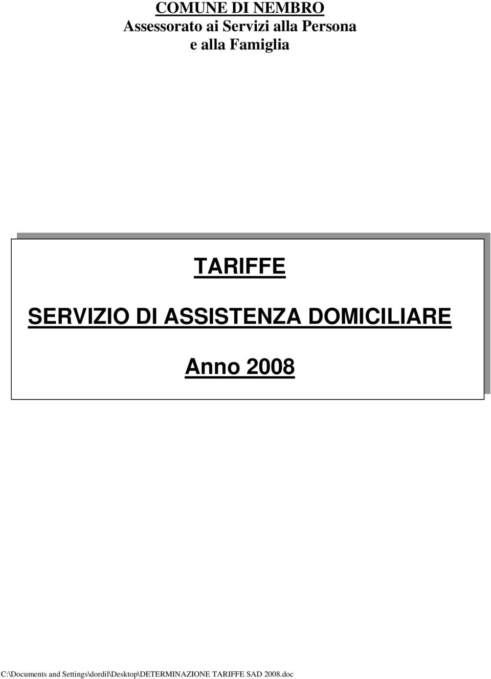 Famiglia TARIFFE SERVIZIO DI