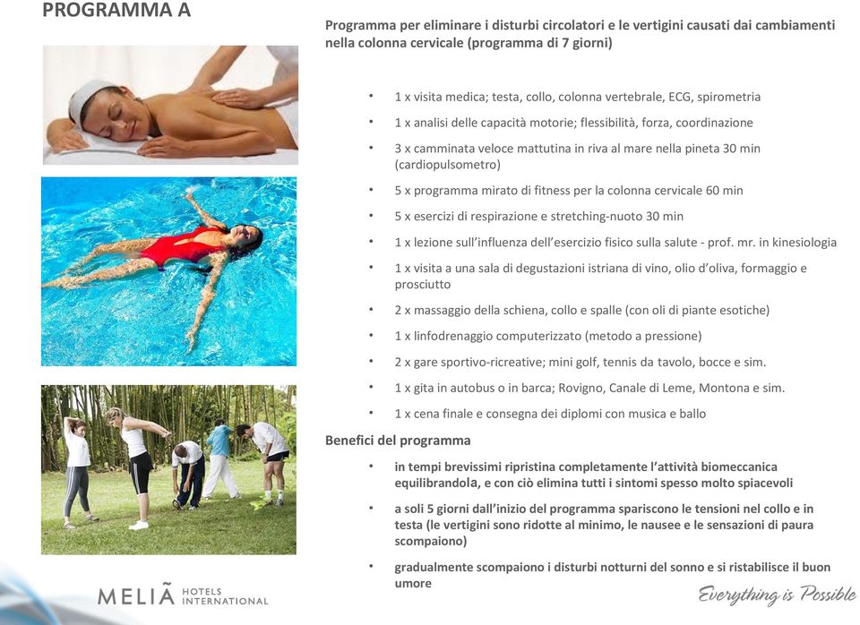 fitness per la colonna cervicale 60 min 5 x esercizi di respirazione e stretching-nuoto 30 min 1 x lezione sull influenza dell esercizio fisico sulla salute - prof. mr.