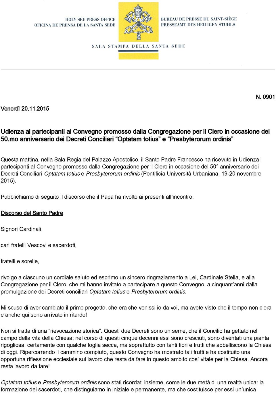 al Convegno promosso dalla Congregazione per il Clero in occasione del 50 anniversario dei Decreti Conciliari Optatam totius e Presbyterorum ordinis (Pontificia Università Urbaniana, 19-20 novembre