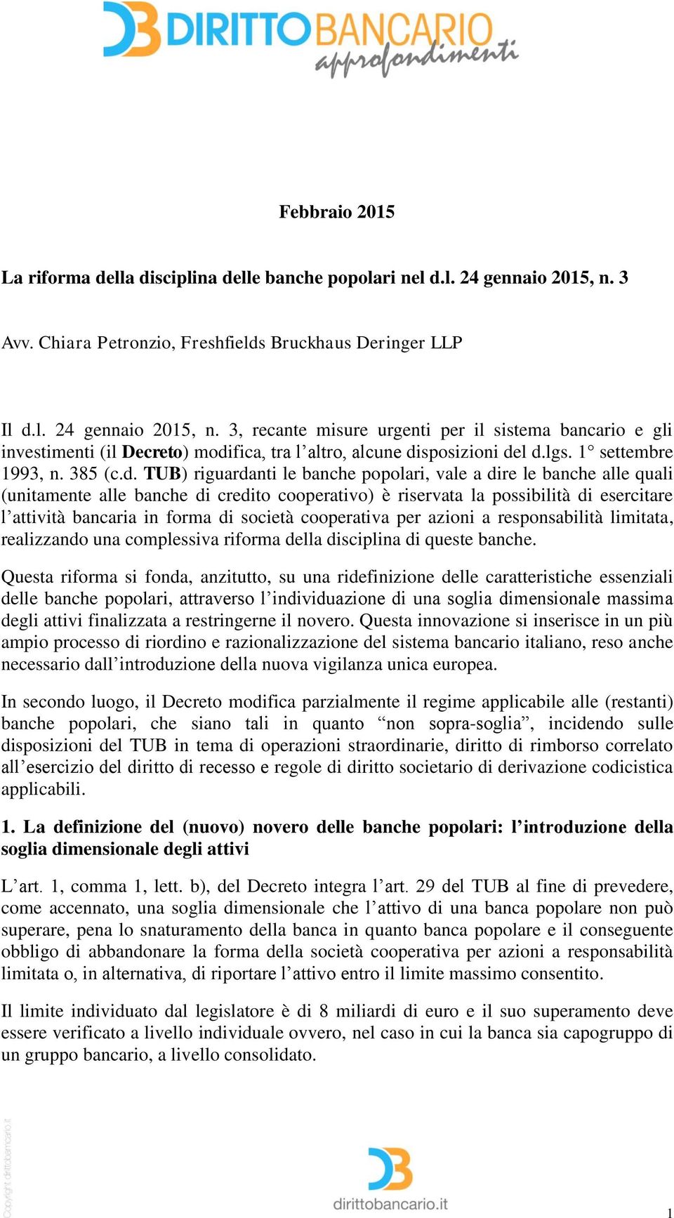 3, recante misure urgenti per il sistema bancario e gli investimenti (il Decreto) modi