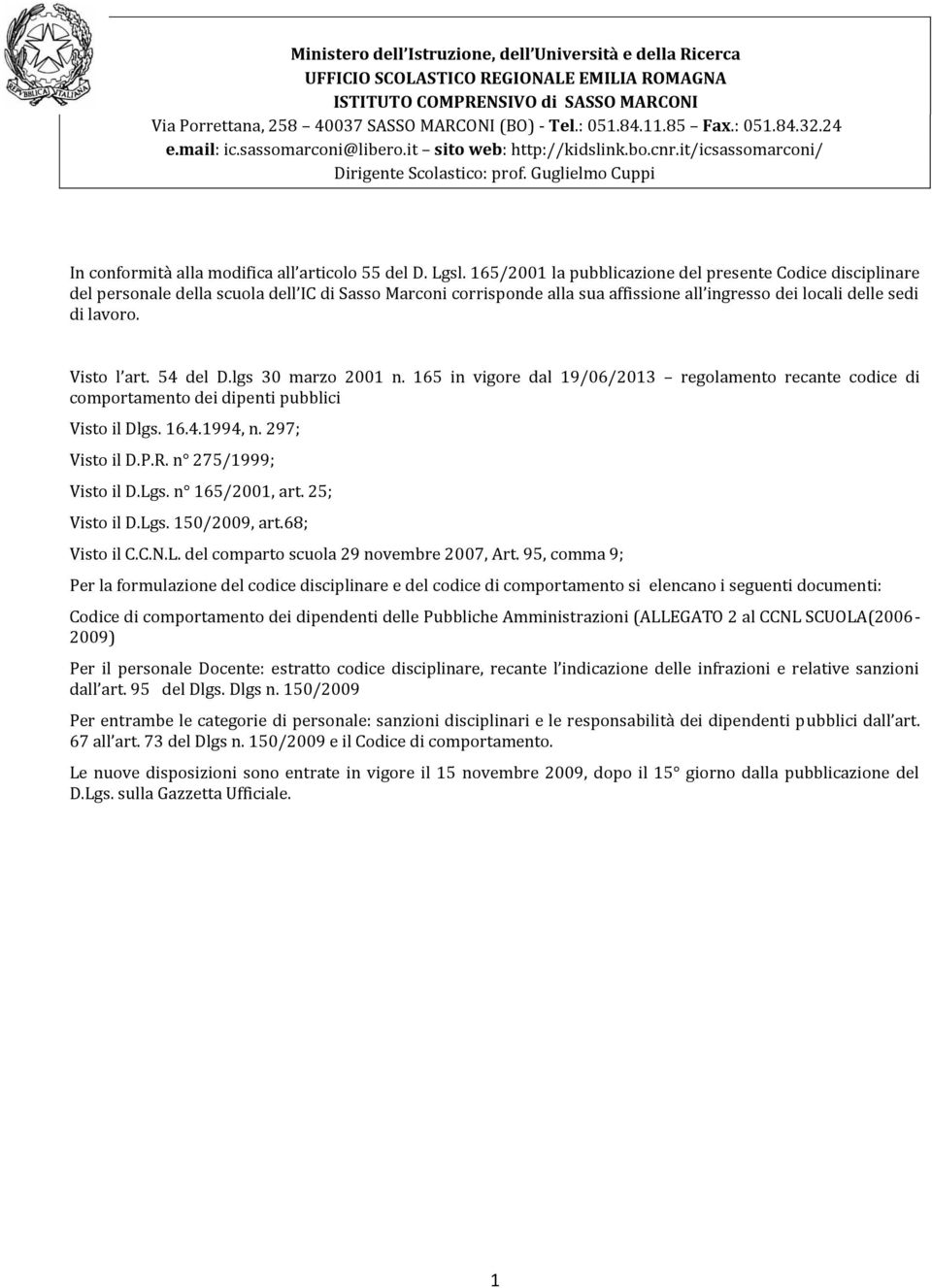 Guglielmo Cuppi In conformità alla modifica all articolo 55 del D. Lgsl.