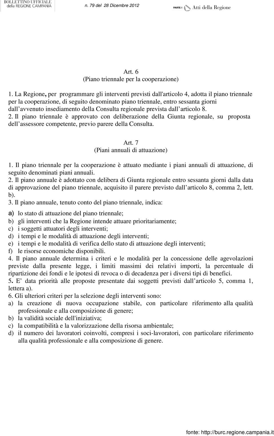 insediamento della Consulta regionale prevista dall articolo 8. 2.