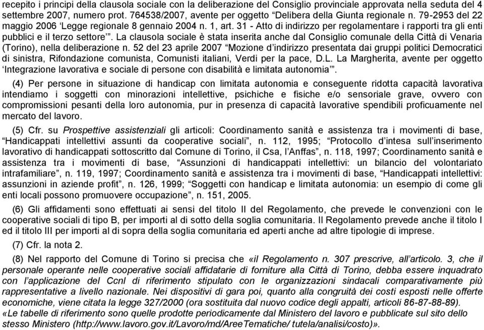 31 - Atto di indirizzo per regolamentare i rapporti tra gli enti pubblici e il terzo settore.