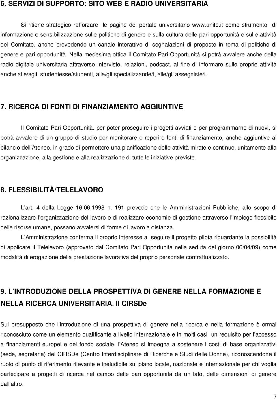 segnalazioni di proposte in tema di politiche di genere e pari opportunità.