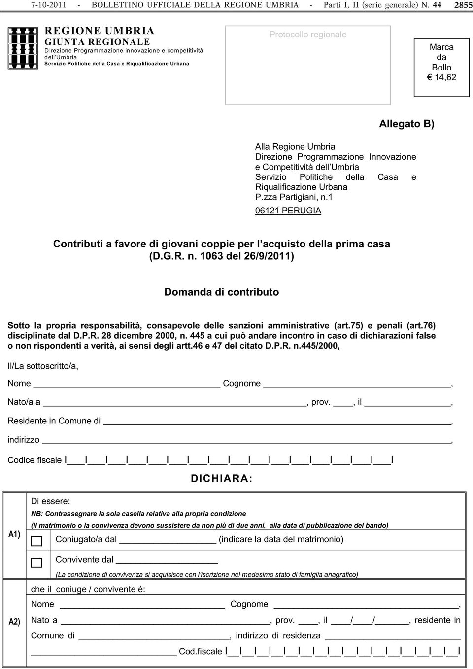 14,62 Allegato B) Alla Regione Umbria Direzione Programmazione Innovazione e Competitività dell Umbria Servizio Politiche della Casa e Riqualificazione Urbana P.zza Partigiani, n.