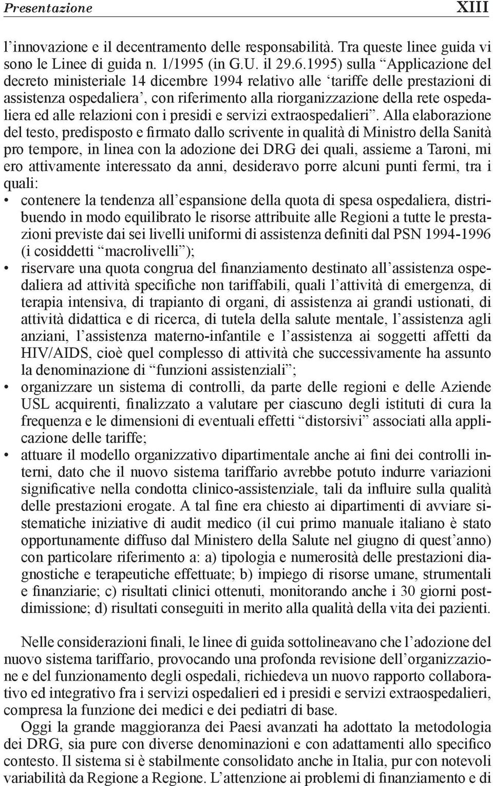 alle relazioni con i presidi e servizi extraospedalieri.