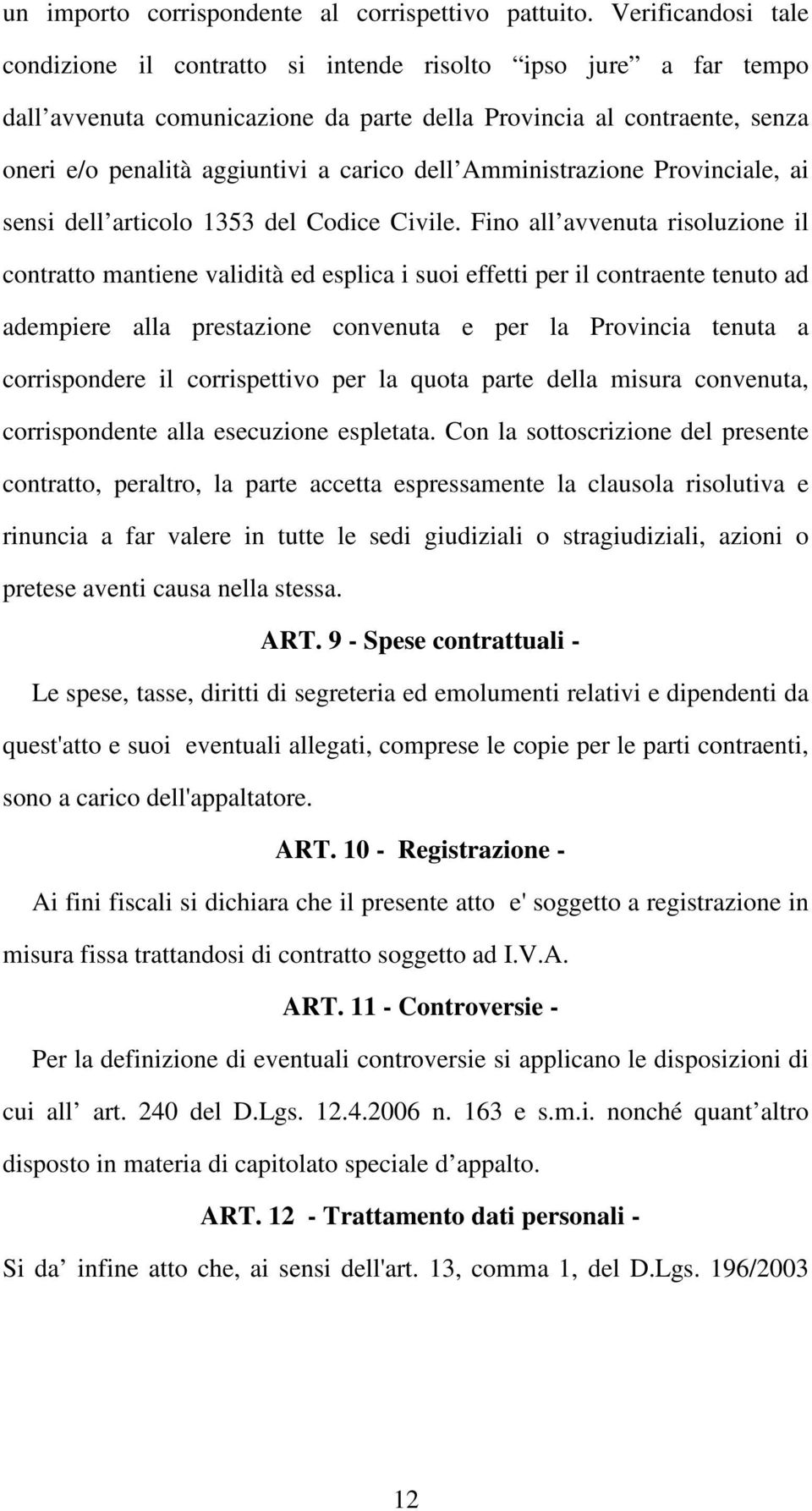 dell Amministrazione Provinciale, ai sensi dell articolo 1353 del Codice Civile.