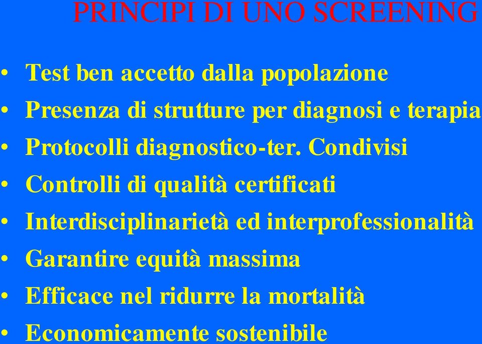 Condivisi Controlli di qualità certificati Interdisciplinarietà ed