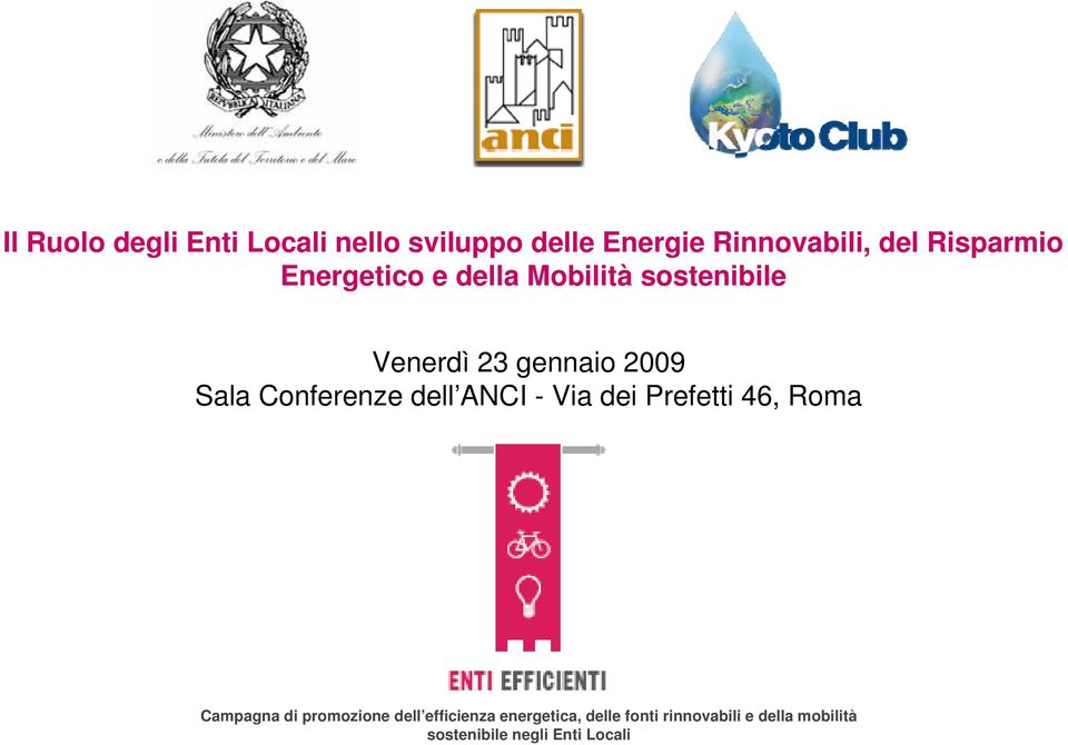 Conferenze dell ANCI - Via dei Prefetti 46, Roma Campagna di promozione dell