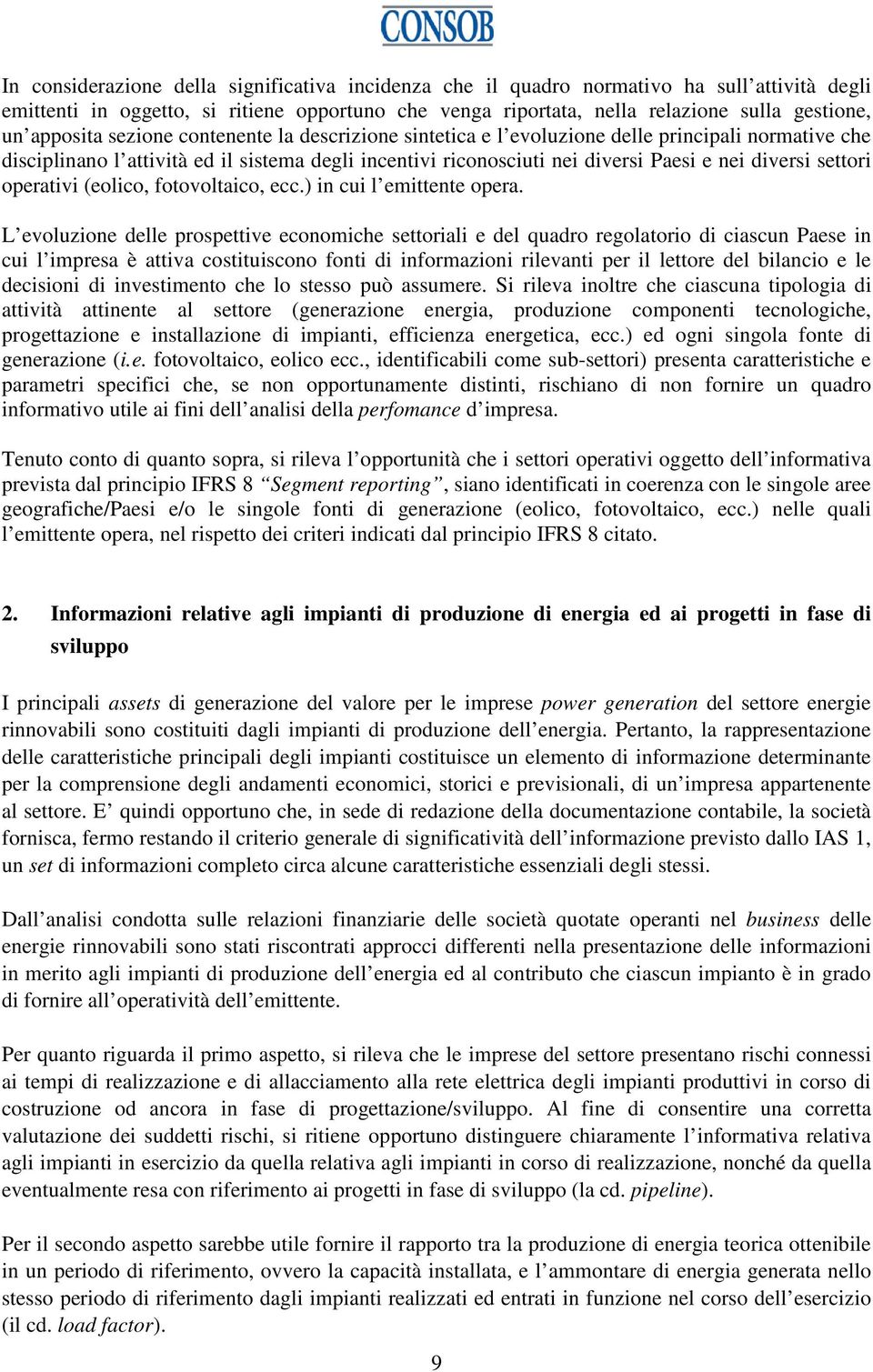 settori operativi (eolico, fotovoltaico, ecc.) in cui l emittente opera.