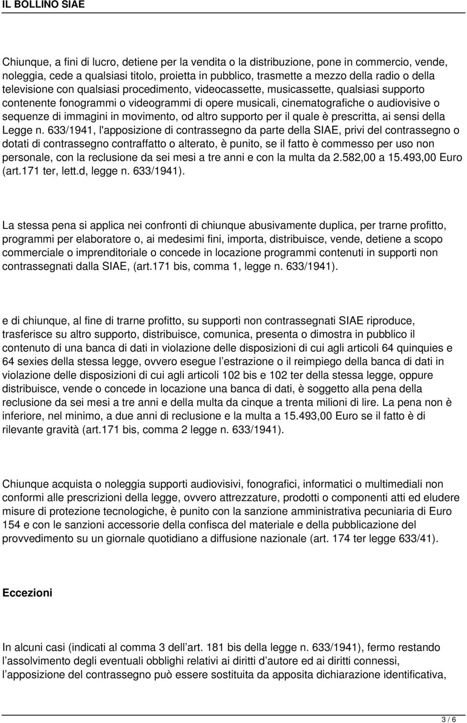 movimento, od altro supporto per il quale è prescritta, ai sensi della Legge n.