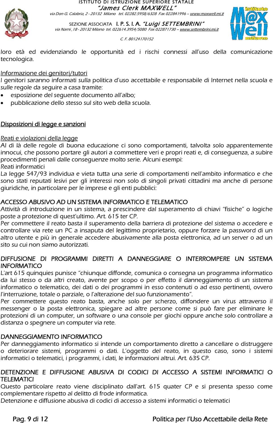 seguente documento all albo; pubblicazione dello stesso sul sito web della scuola.