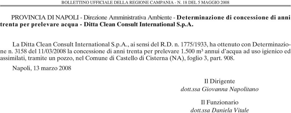 3158 del 11/03/2008 la concessione di anni trenta per prelevare 1.