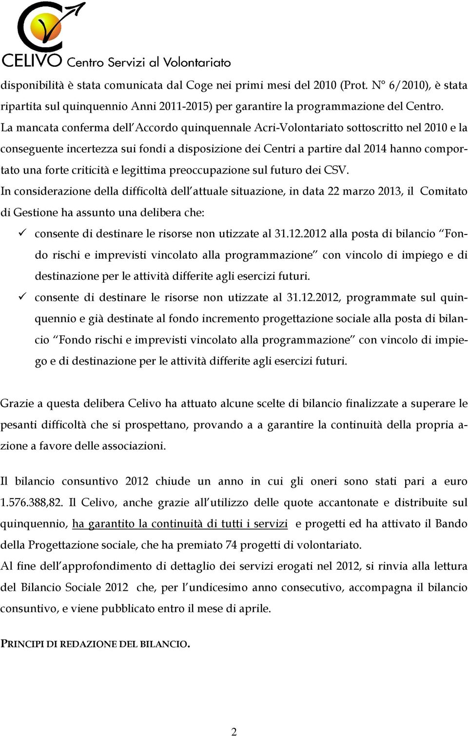 criticità e legittima preoccupazione sul futuro dei CSV.