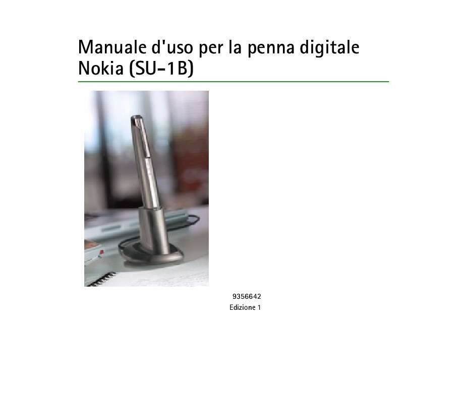 Istruzioni dettagliate per l'uso sono nel manuale Istruzioni per l'uso NOKIA DIGITAL PEN SU-1B Manuale d'uso NOKIA DIGITAL PEN SU-1B Istruzioni d'uso NOKIA