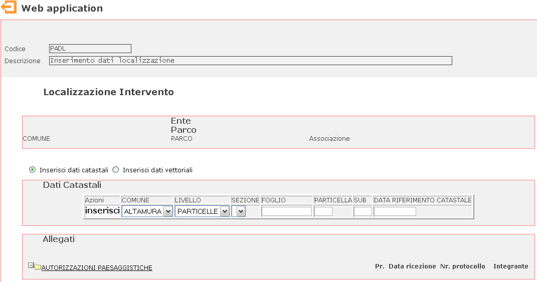 2.3.2 Compilazione sezione 2: inserimento localizzazione intervento La seconda sezione è dedicata alla localizzazione dell'intervento attraverso l'inserimento dei dati catastali e/o il caricamento